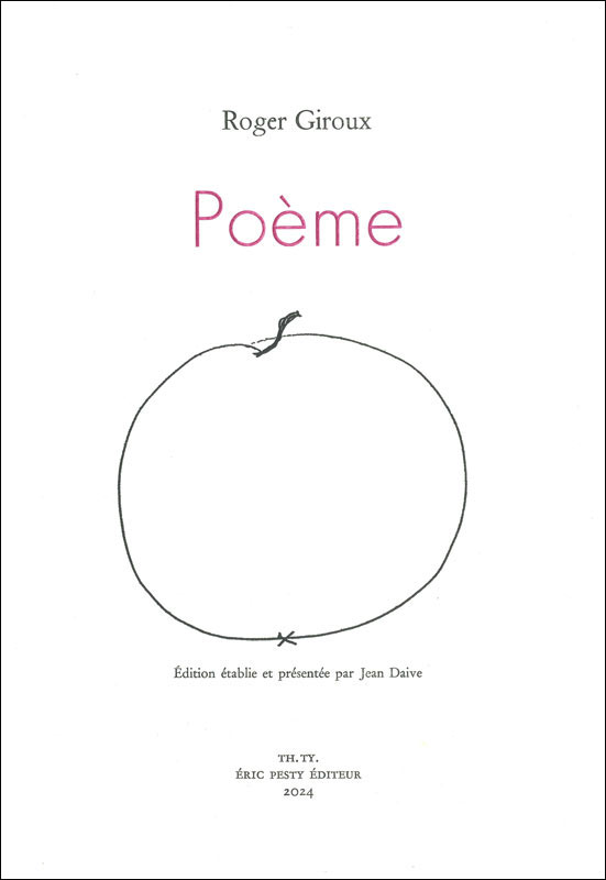 Poème de Roger Giroux, 2024, 16,5 x 24 cm , 176 p., isbn : 9782917786956